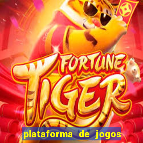 plataforma de jogos para ganhar dinheiro tigre